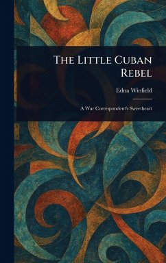 The Little Cuban Rebel - Winfield, Edna