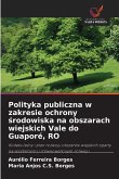 Polityka publiczna w zakresie ochrony ¿rodowiska na obszarach wiejskich Vale do Guaporé, RO