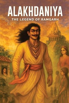 Alakhdaniya - The Legend of Ramgarh - Mridulata Pandey
