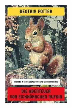 Die Abenteuer von Eichhörnchen Nutkin - Potter, Beatrix
