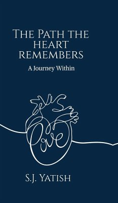 The Path the Heart Remembers - S J Yatish