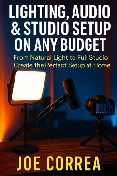 Cover Lighting, Audio & Studio Setup on Any Budget
