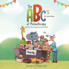 Cover The ABC's of Philanthropy - Learning the Language of Giving Back