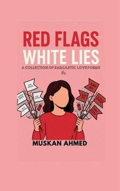 Red Flags White Lies - Muskan Ahmed