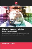 Mente Jovem, Visão Internacional