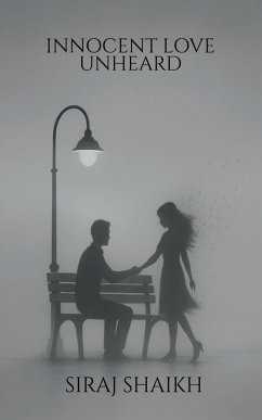 Innocent Love Unheard - Siraj Shaikh