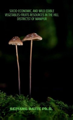 Cover Socio-Economic and Wild Edible Vegetables-Fruits Resources in the Hill Districts of Manipur