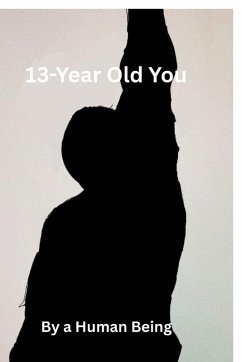 13-Year Old You - Human Being