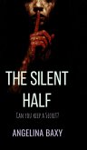 The Silent Half