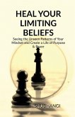 Heal Your Limiting Beliefs