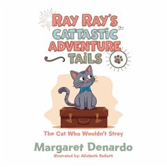 Ray Ray's Cattastic Adventure Tails - Denardo, Margaret
