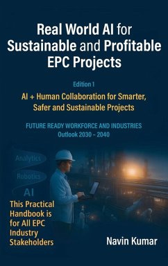 Real World AI for Sustainable and Profitable EPC Projects - Navin Kumar