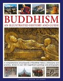 Buddhism: An Illustrated History and Guide