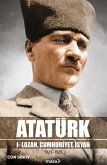 Atatürk 1 - Lozan, Cumhuriyet, Isyan
