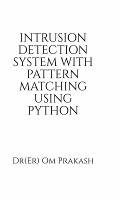 Intrusion Detection System With Pattern Matching Using Python - Dr(Er) Om Prakash