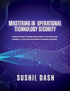 Mastering in Operational Technology Security - Sushil Dash