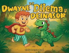 Cover Dwayne a'r Dilema y Deinasor