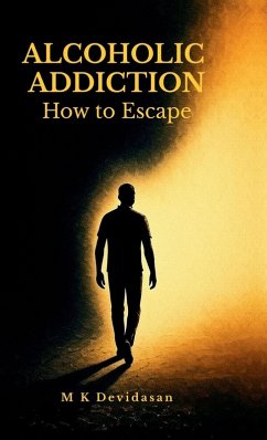 Alcoholic Addiction - M K Devidasan