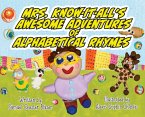 Mrs. Know-It-All's Awesome Adventures of Alphabetical Rhymes