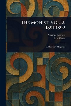 The Monist, Vol. 2, 1891-1892 - Various; Carus, Paul