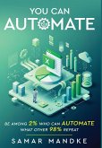You Can Automate - Be Among 2% Who Can Automate What Other 98% Repeat