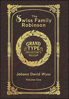 Cover Large Print - The Swiss Family Robinson, Volume 1 of 2 - Grand Type Collector's Edition - Matte Hardcover with Dust Jacket