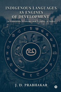 Indigenous Languages as Engines of Development - J D Prabhakar