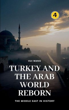 Turkey and the Arab World Reborn - Wang, Hui