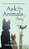 Ask the Animals, They Know Ask the Animals, They Know