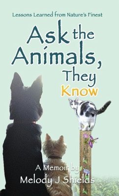 Ask the Animals, They Know - Shields, Melody J Ask the Animals, They Know - Shields, Melody J