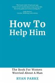 How To Help Him
