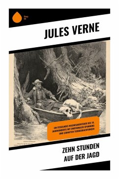 Zehn Stunden auf der Jagd - Verne, Jules
