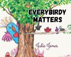 Everybirdy Matters