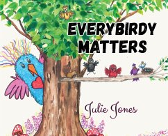 Everybirdy Matters - Jones, Julie