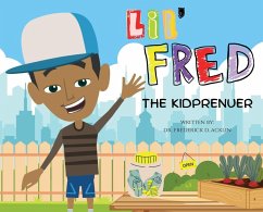 Lil Fred the Kidprenuer - Acklin, Frederick D