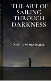 The Art of Sailing Through Darkness The Art of Sailing Through Darkness
