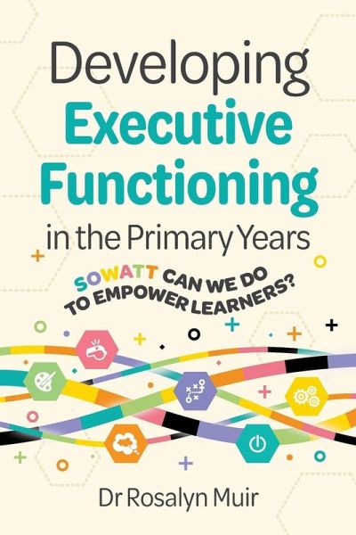 Developing Executive Functioning in the Primary Years