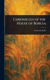 Chronicles of the House of Borgia