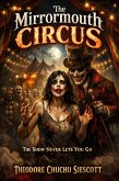 The Mirror Mouth Circus (The Circus, #1) (eBook, ePUB)