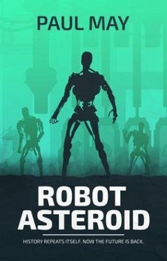 Robot Asteroid (eBook, ePUB) - May, Paul