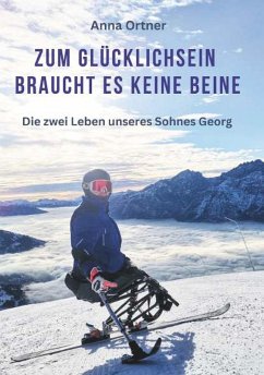 Cover Zum Glücklichsein braucht es keine Beine (eBook, ePUB)