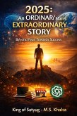 2025: The Extraordinary Journey of an Ordinary Human (eBook, ePUB) 2025: The Extraordinary Journey of an Ordinary Human (eBook, ePUB)
