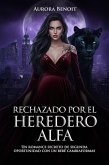 Rechazado por El Heredero Alfa: Un romance secreto de segunda oportunidad con un bebé cambiaformas (eBook, ePUB)