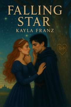Falling Star (eBook, ePUB) - Franz, Kayla Falling Star (eBook, ePUB) - Franz, Kayla