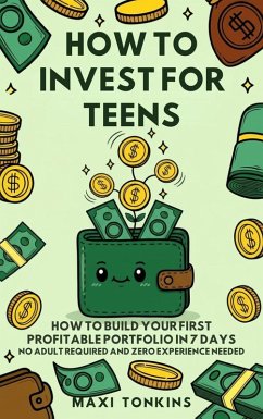 How To Invest For Teens (eBook, ePUB) - Tonkins, Maxi
