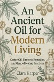 An Ancient Oil for Modern Living (eBook, ePUB)