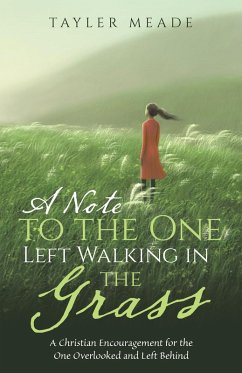A Note to the One Left Walking in the Grass (eBook, ePUB) - Meade, Tayler