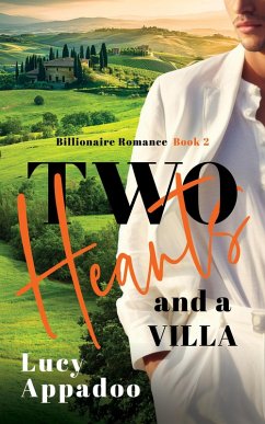 Two Hearts And A Villa (Billionaire Romance, #2) (eBook, ePUB) - Appadoo, Lucy