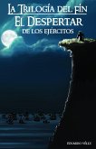 La trilogía del fin El despertar de los ejércitos (3, #1) (eBook, ePUB)