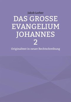 Das große Evangelium Johannes 2 (eBook, ePUB) - Lorber, Jakob
